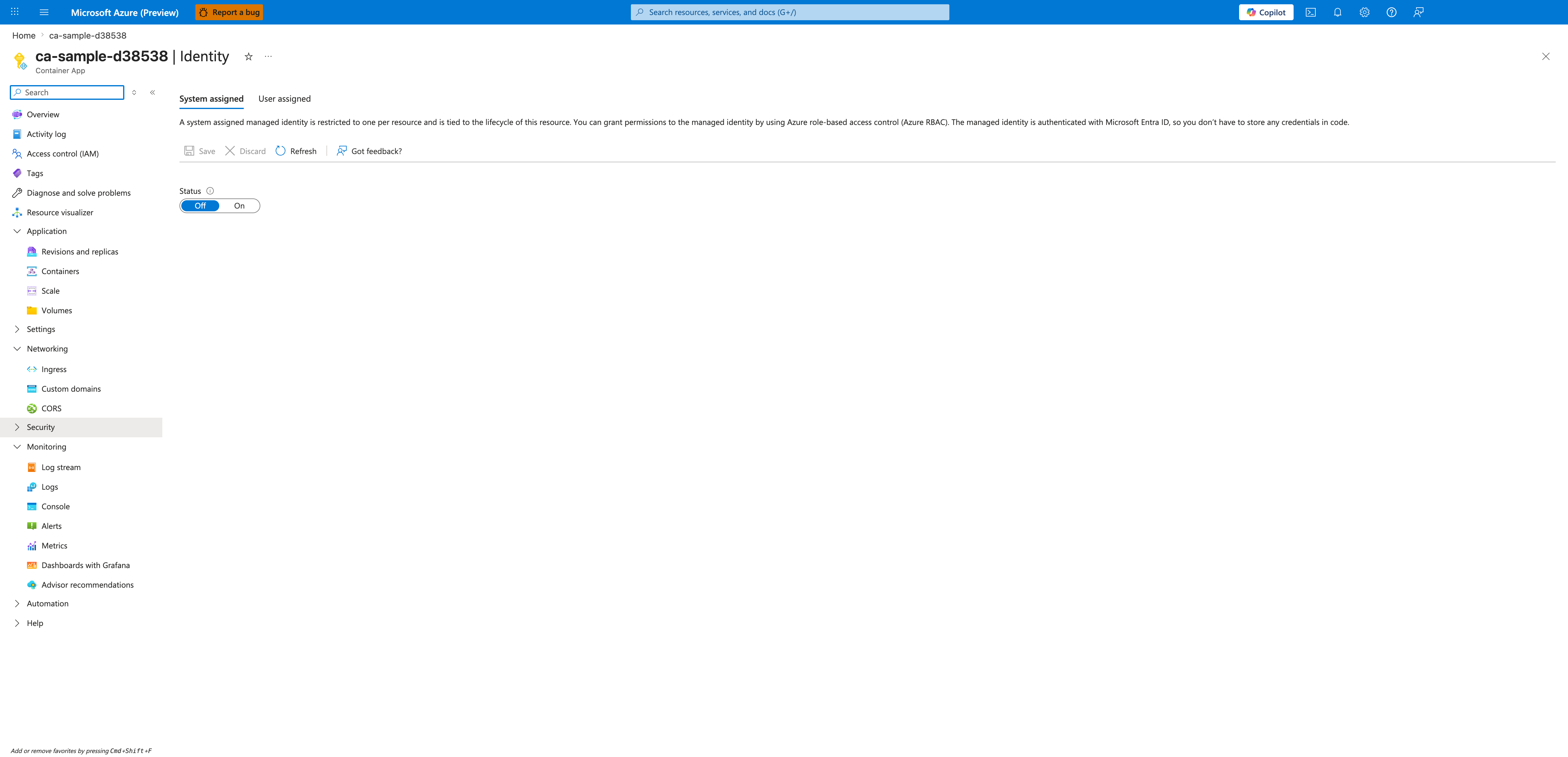 ca-sample-d38538 | Identity | Container App | System assigned | User assigned | Save | Discard | Refresh | Got feedback? | Status | Off | On