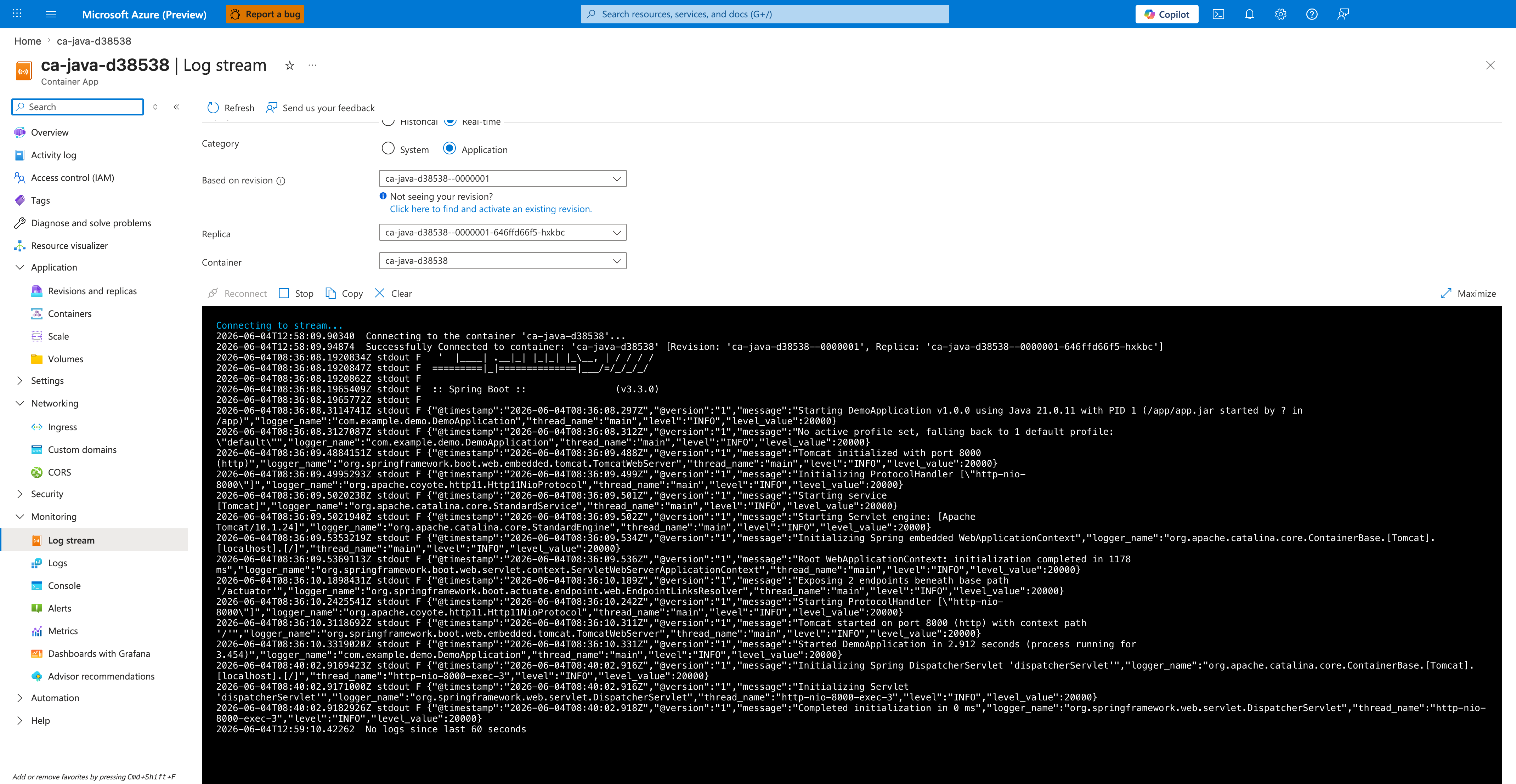 Container App|ca-java-d38538|Log stream|Real-time|Category|Application|Based on revision|ca-java-d38538--0000001|Replica|ca-java-d38538--0000001-646ffd66f5-hxkbc|Container|ca-java-d38538